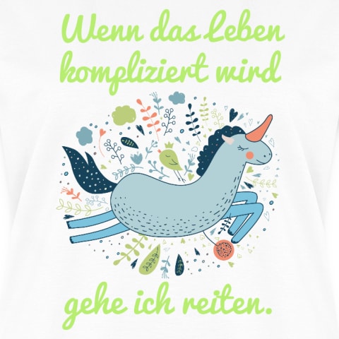 LEBEN KOMPLIZIERT DANN REITEN