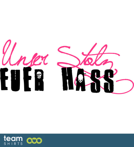 Unser Stolz, euer Hass