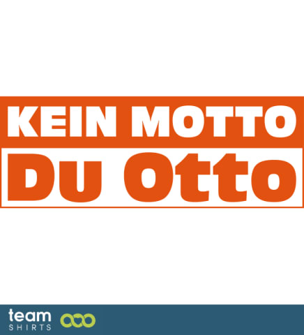 kein motto otto fefr upload