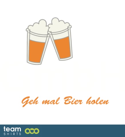 geh mal Bier holen