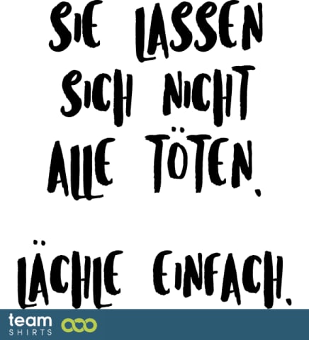 Sie lassen sich nicht alle töten