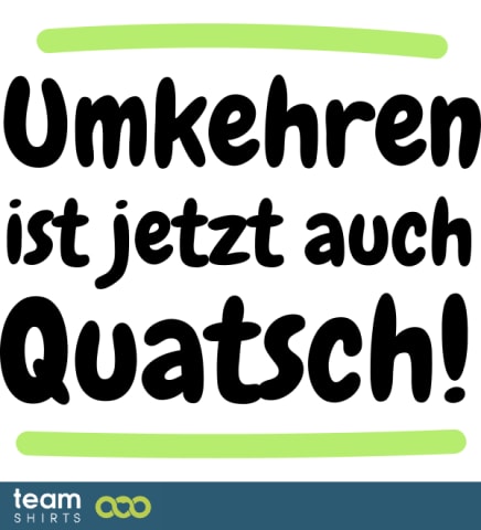 Umkehren ist Quatsch