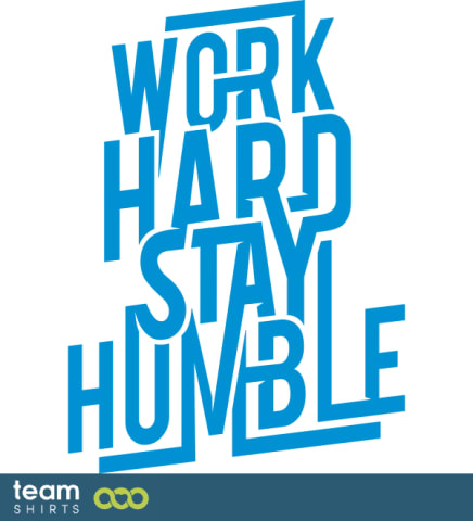 Arbeiten hart bleiben bescheiden