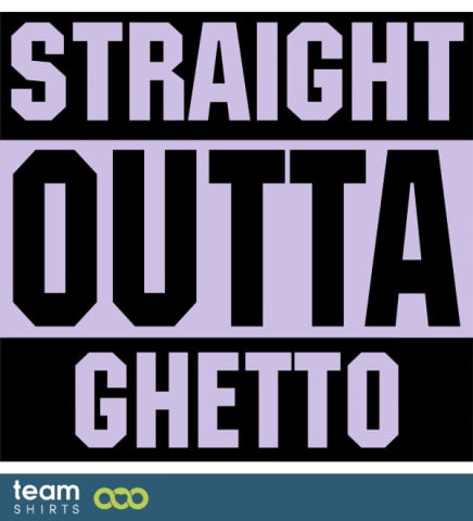 Straight Outta Ghetto