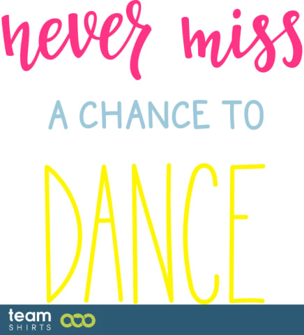 ne manquez jamais une occasion de danser