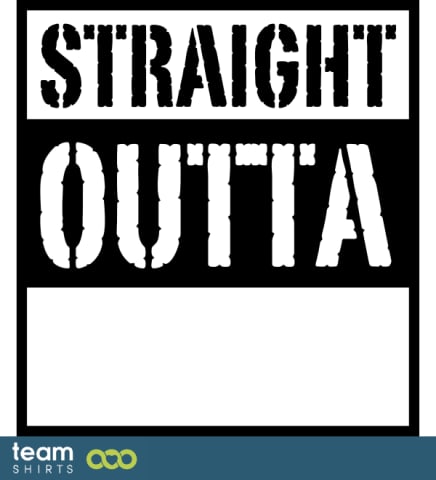 straight outta