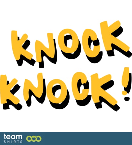 KNOCK KNOCK!