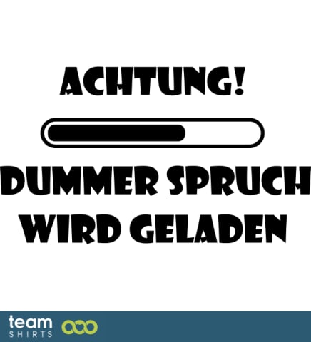 Dummer Spruch