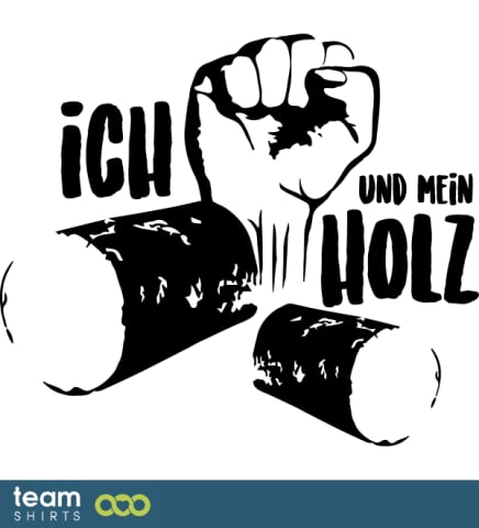 ich und mein holz