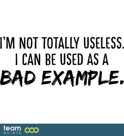 ansc ASM 25244 I m not totally useless I can be used as a bad example bl