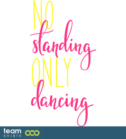 Nicht stehen, nur tanzen