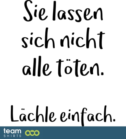Sie lassen sich nicht alle töten