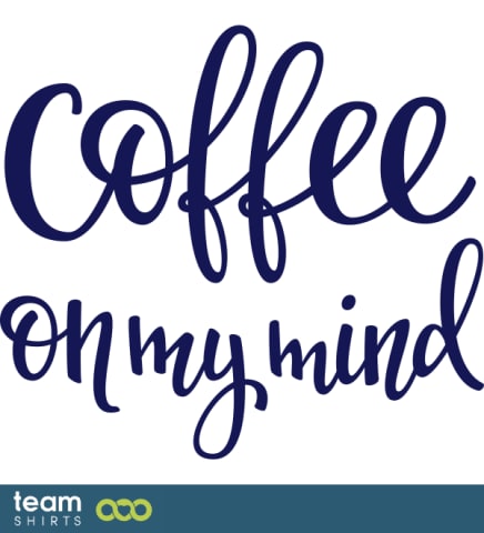 Coffee On My Mind