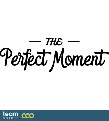 perfect moment