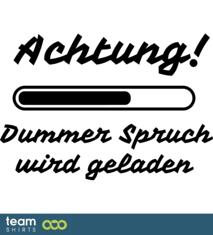 Dummer Spruch