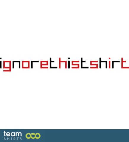 ignoreshirt