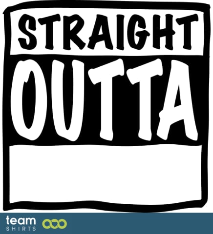straight outta