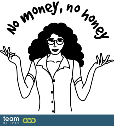 Ingen penger, ikke noe honning