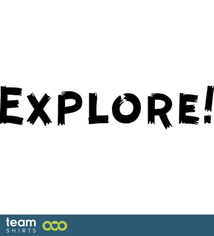 Explore!