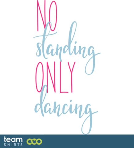 Nicht stehen, nur tanzen