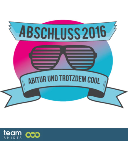 ABSCHLUSS UND TROTZDEM COOL