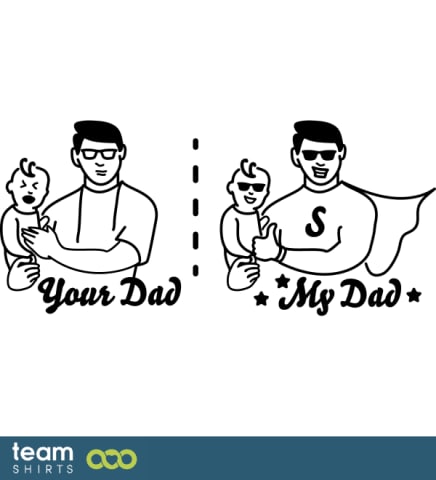 Your Dad my Dad