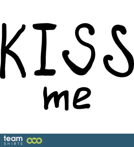 Kiss me