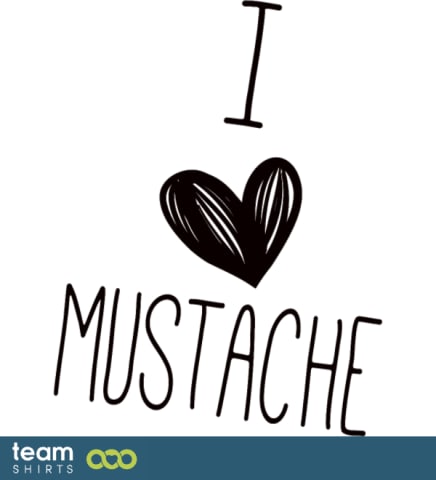 I Love Mustache