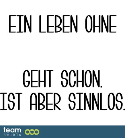 Ein Leben ohne