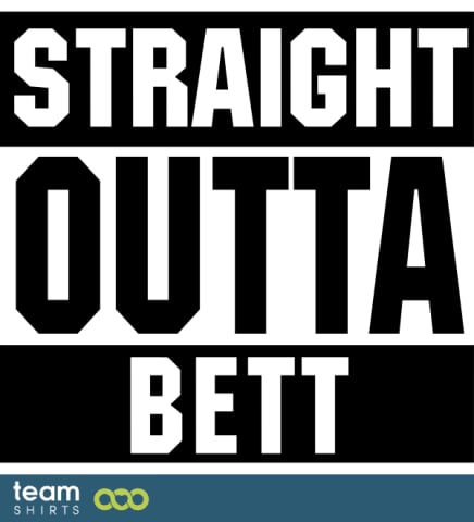 Straight Outta Bett