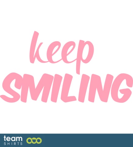 Keep smiling