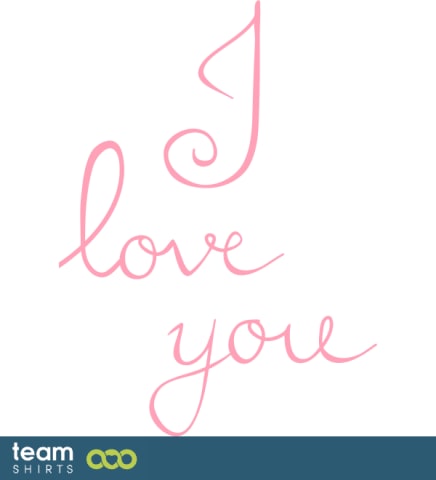 I love you