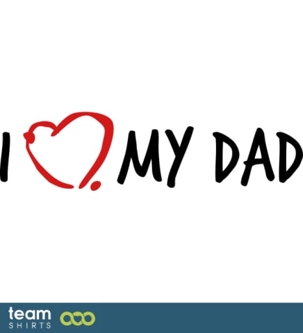 I love my Dad 3