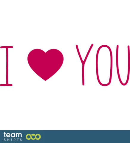 I love you