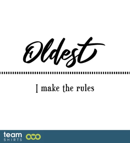 renf Oldest I make the rules