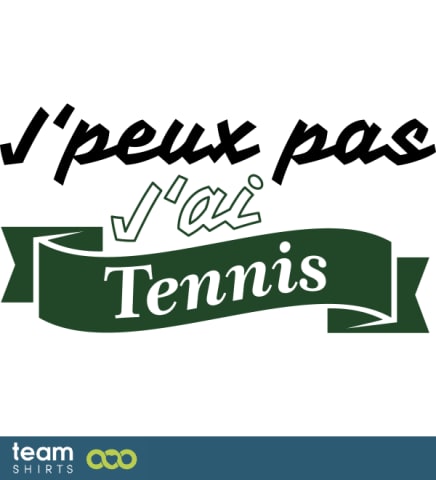Je peux pas tennis