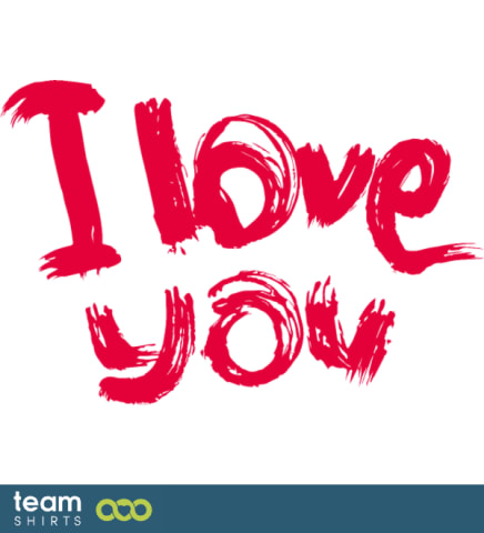 I love you