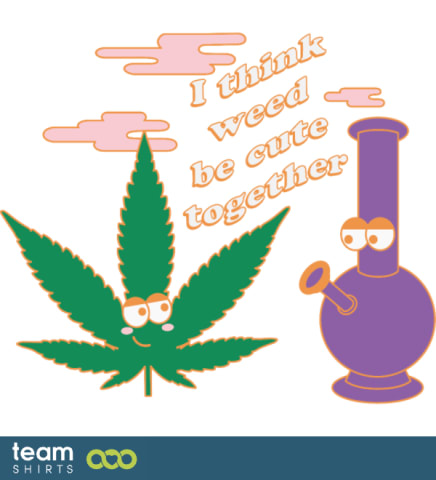 tali I think weed be cute
