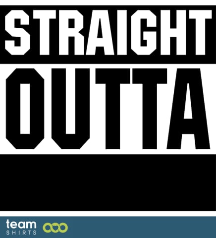 Straight Outta - free custom TEXT