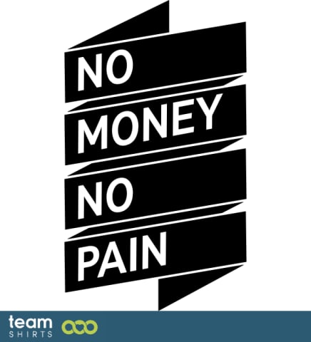no money no pain