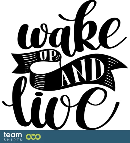 Wake Up And Live