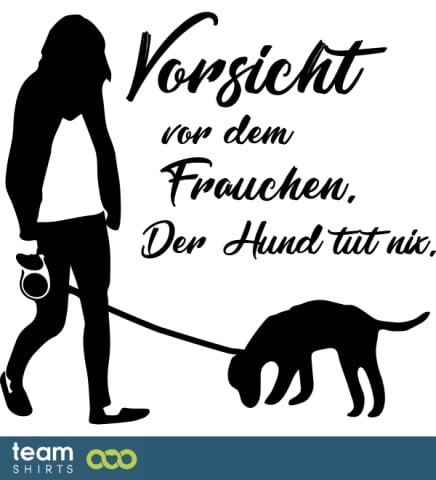 Vorsicht vor dem Frauchen