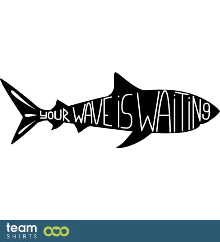 your wave is waiting