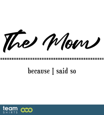 renf The Mom because I said so