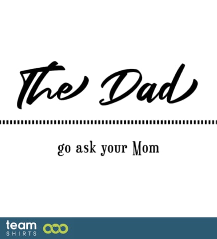 renf The Dad go ask your Mom