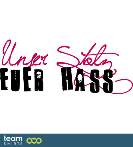 Unser Stolz, euer Hass