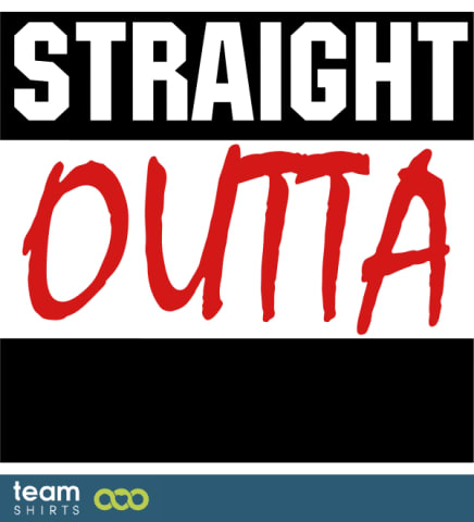 Straight Outta - free custom TEXT