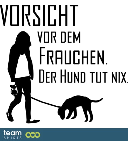 Vorsicht vor dem Frauchen