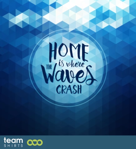Home is where the waves crash