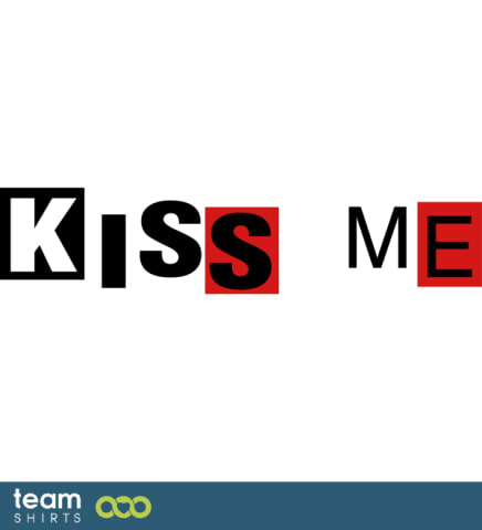 kiss me